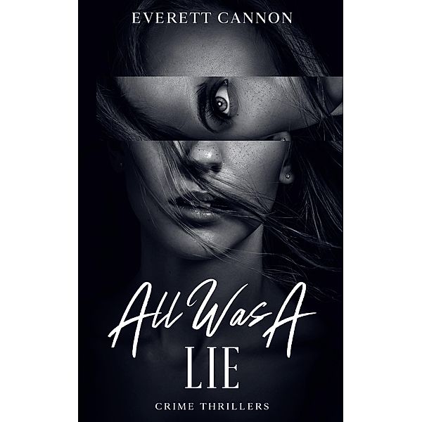 All Was A Lie, Everett Cannon