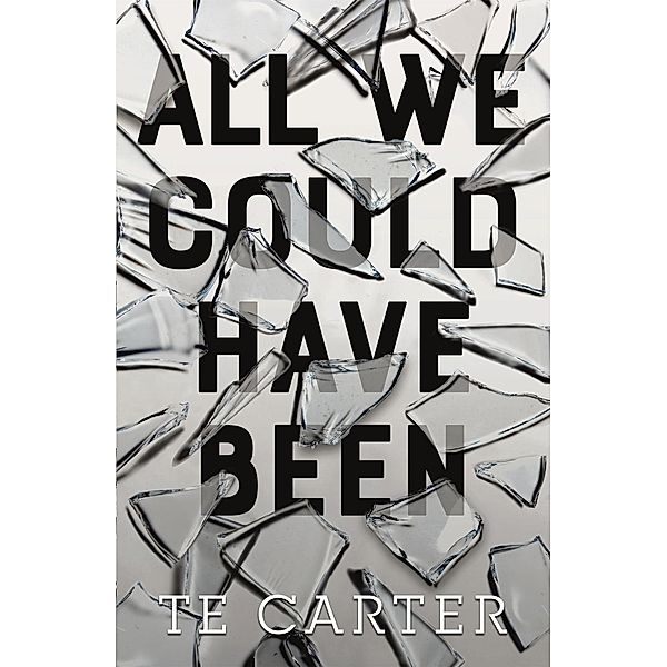 All We Could Have Been, Te Carter