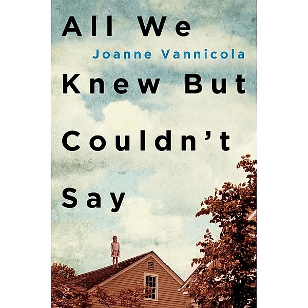 All We Knew But Couldn't Say, Joanne Vannicola