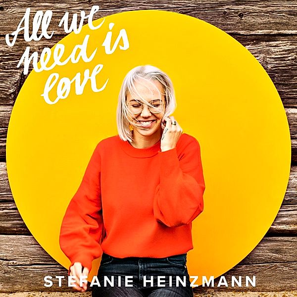 All We Need Is Love, Stefanie Heinzmann