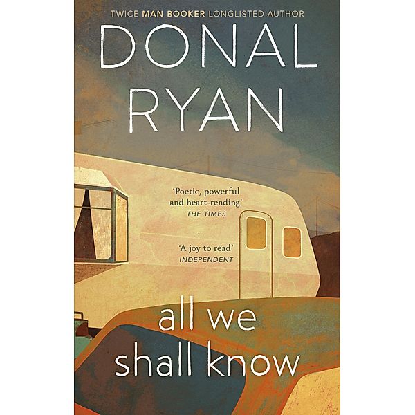 All We Shall Know, Donal Ryan