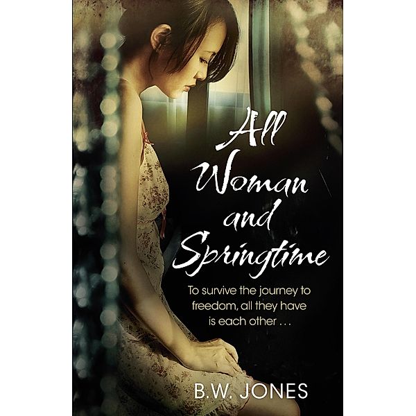 All Woman and Springtime, B. W. Jones