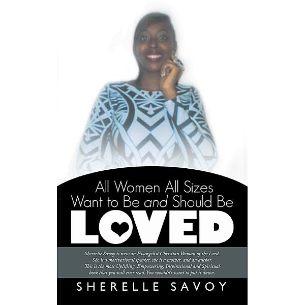 All Women All Sizes Want to Be and Should Be Loved, Sherelle Savoy