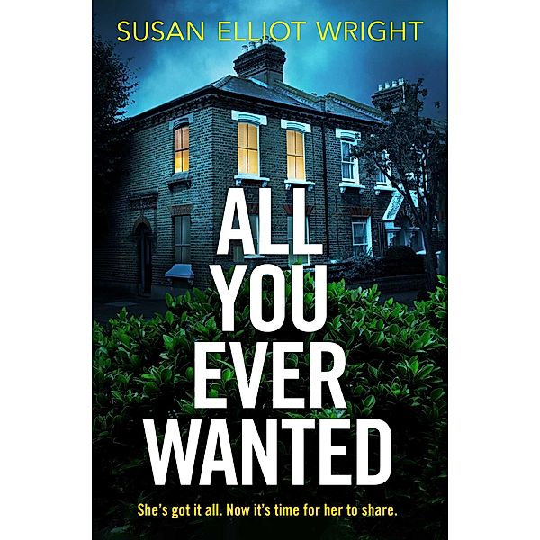 All You Ever Wanted, Susan Elliot Wright