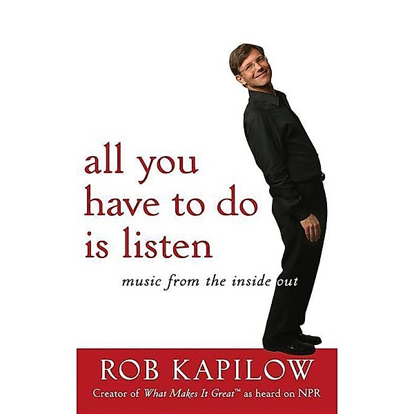 All You Have to Do is Listen, Rob Kapilow