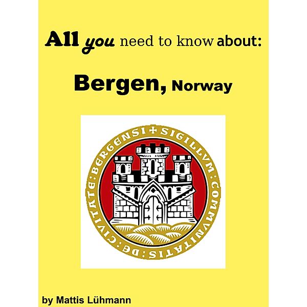 All you need to know about: Bergen, Norway, Mattis Lühmann