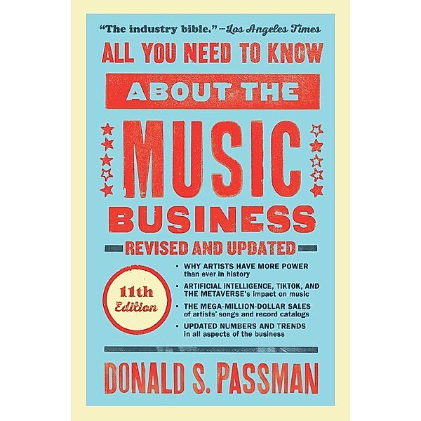 All You Need to Know About the Music Business, Donald S. Passman