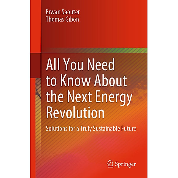 All You Need to Know About the Next Energy Revolution, Erwan Saouter, Thomas Gibon