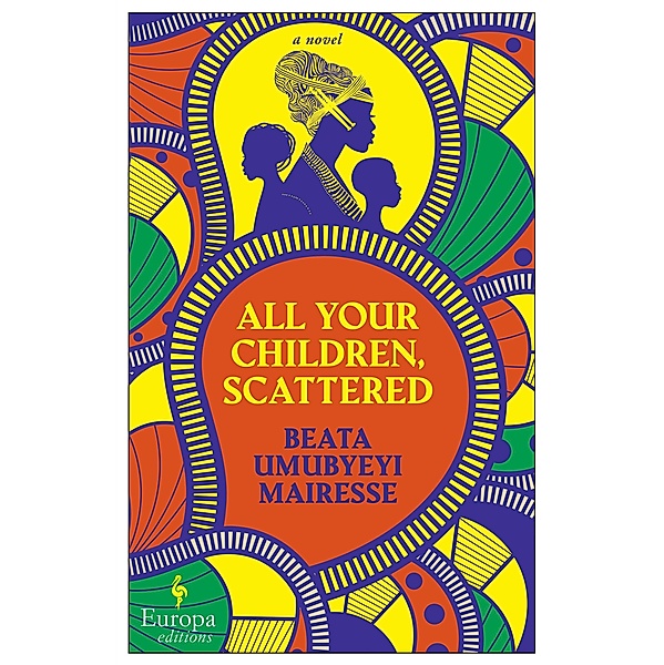 All Your Children, Scattered, Beata Umubyeyi Mairesse