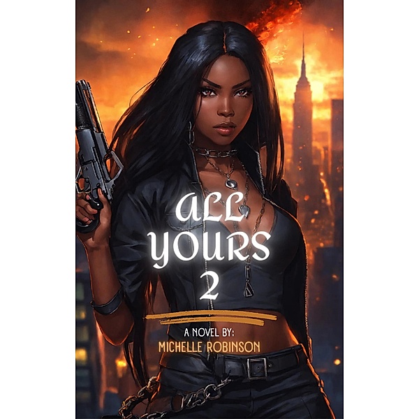 All Yours 2 / All Yours, Michelle Robinson