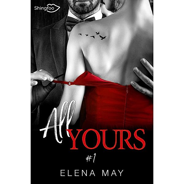 All Yours Tome 1, Elena May