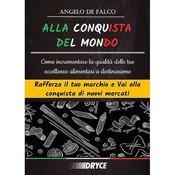 Alla Conquista Del Mondo, Angelo De Falco