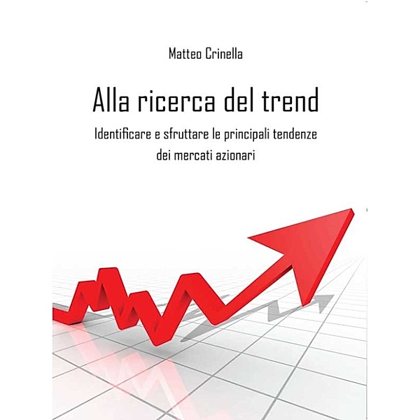 Alla ricerca del Trend, Matteo Crinella