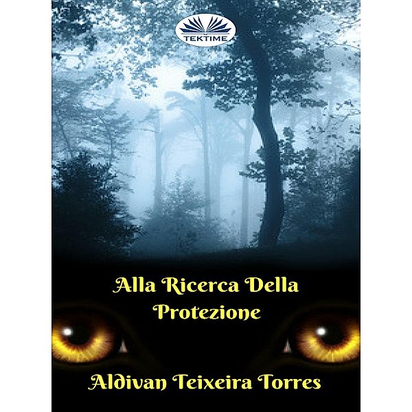 Alla Ricerca Della Protezione, Aldivan Teixeira Torres