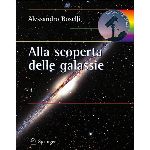 Alla scoperta delle galassie / Le Stelle, A. Boselli