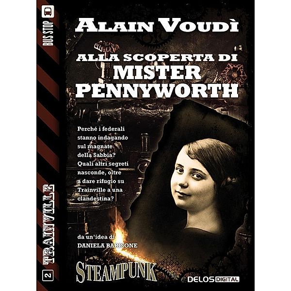 Alla scoperta di Mister Pennyworth / Trainville, Alain Voudì