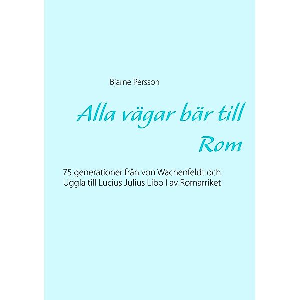 Alla vägar bär till Rom, Bjarne Persson