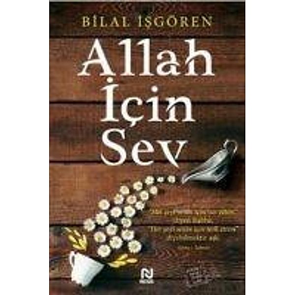 Allah icin Sev, Bilal Isgören