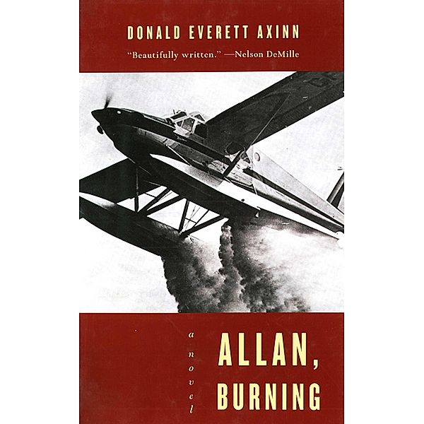 Allan, Burning: A Novel, Donald Everett Axinn