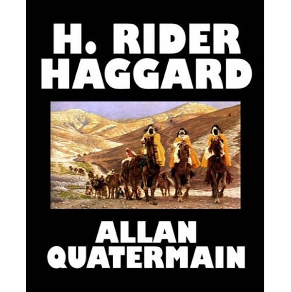 Allan Quatermain, H. Rider Haggard