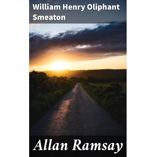 Allan Ramsay, William Henry Oliphant Smeaton