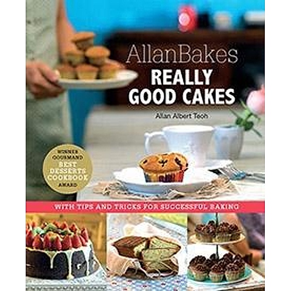 AllanBakes Really Good Cakes (New Edition), Allan Albert Teoh