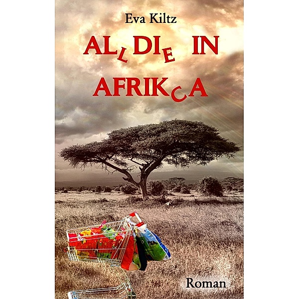 Al(l)di(e) in Afrik(c)a, Eva Kiltz