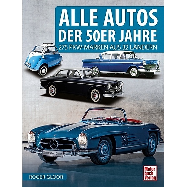 Alle Autos der 50er Jahre, Roger Gloor