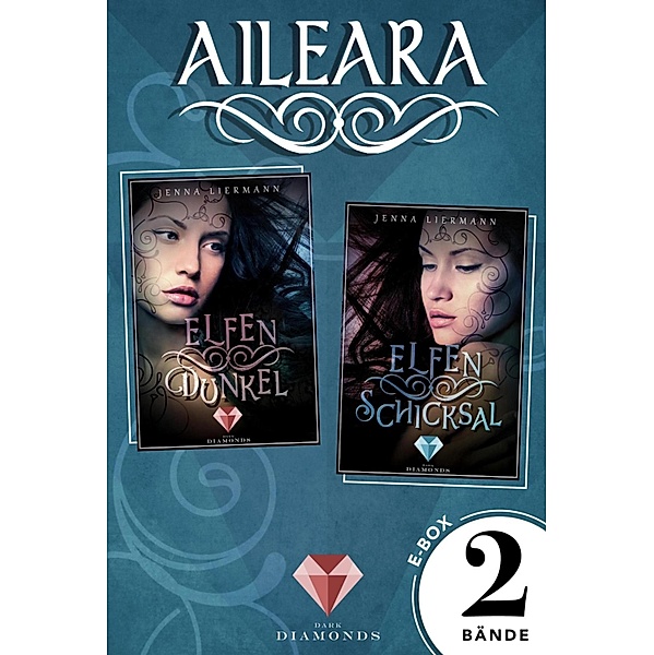 Alle Bände der magischen Dilogie über düstere Elfen in einer E-Box (Aileara) / Aileara, Jenna Liermann