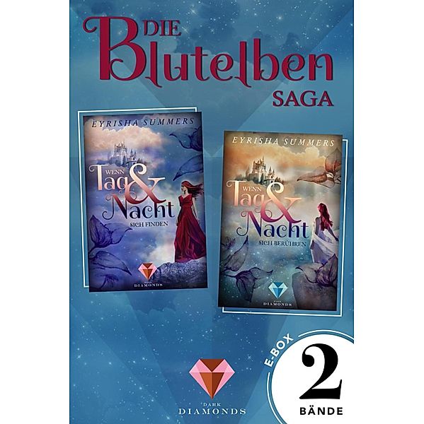 Alle Bände der romantisch-fantastischen »Blutelben« in einer E-Box (Die Blutelben-Saga) / Die Blutelben-Saga, Eyrisha Summers