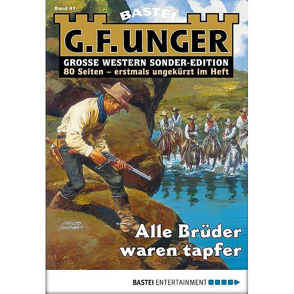 Alle Brüder waren tapfer / G. F. Unger Sonder-Edition Bd.41, G. F. Unger