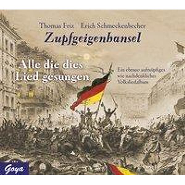Alle die dies Lied gesungen, 1 Audio-CD, Zupfgeigenhansel, Erich Schmeckenbecher