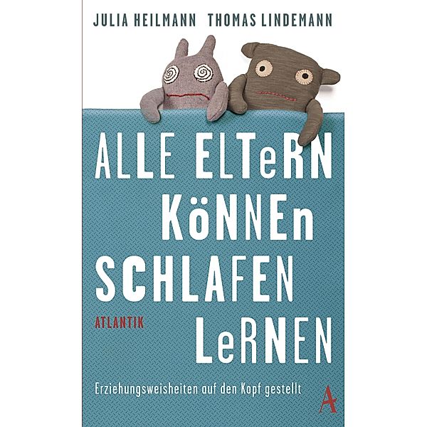 Alle Eltern können schlafen lernen, Julia Heilmann, Thomas Lindemann