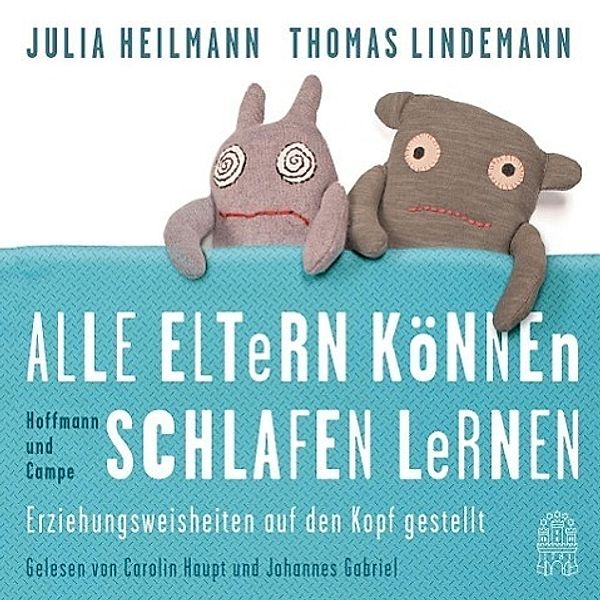 Alle Eltern können schlafen lernen, 5 Audio-CDs, Julia Heilmann, Thomas Lindemann