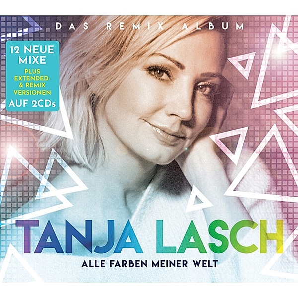 Alle Farben dieser Welt - Das Remix-Album (2 CDs), Tanja Lasch