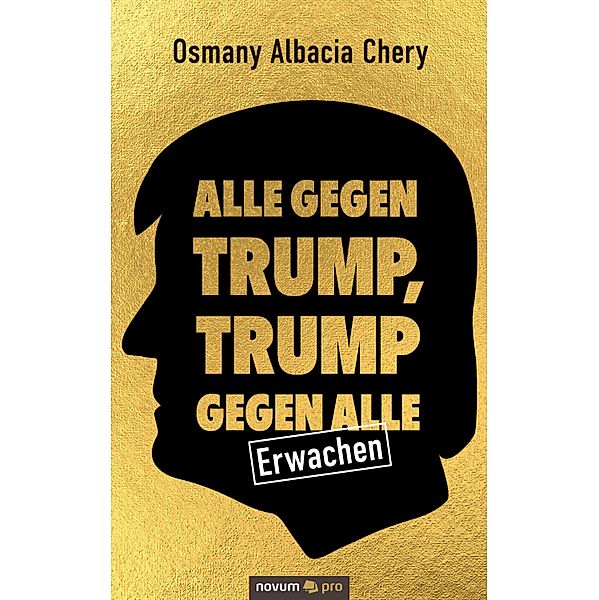 Alle gegen Trump, Trump gegen alle, Osmany Albacia Chery