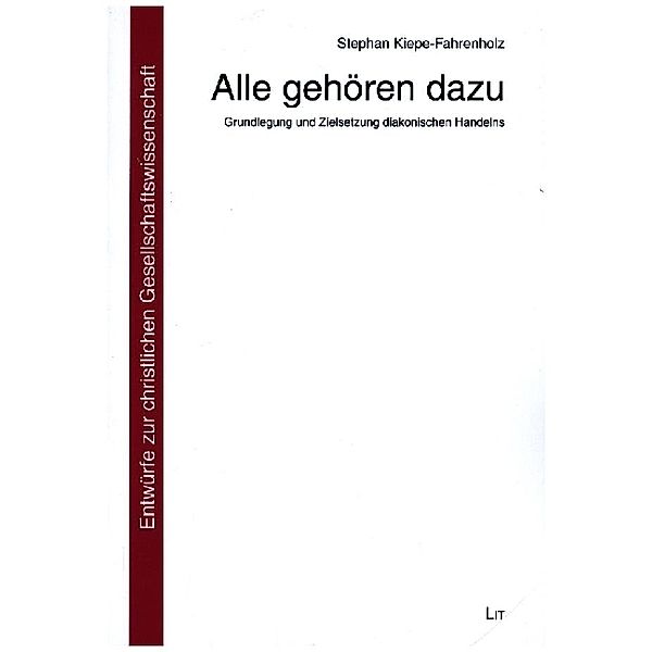 Alle gehören dazu / Entwürfe zur christlichen Gesellschaftswissenschaft Bd.45, Stephan Kiepe-Fahrenholz