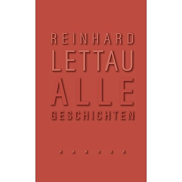 Alle Geschichten, Reinhard Lettau