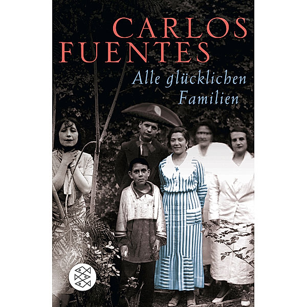 Alle glücklichen Familien, Carlos Fuentes