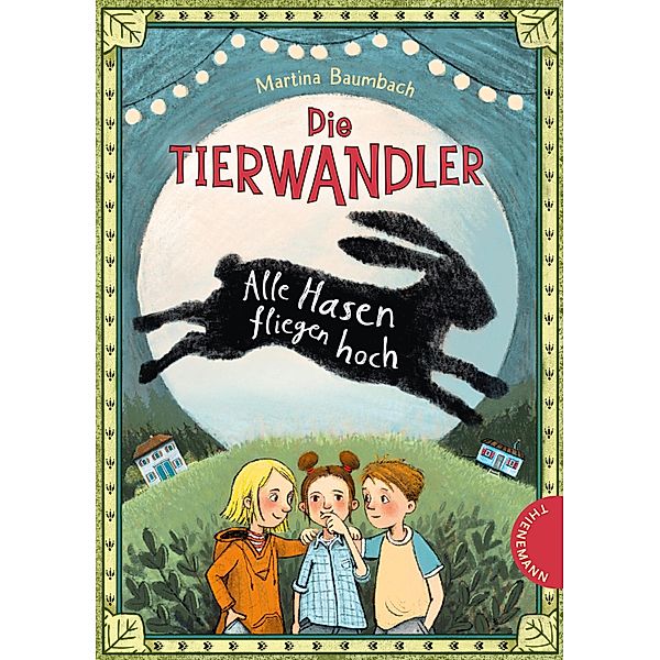 Alle Hasen fliegen hoch / Die Tierwandler Bd.2, Martina Baumbach