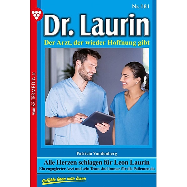 Alle Herzen schlagen für Leon Laurin / Dr. Laurin Bd.181, Patricia Vandenberg