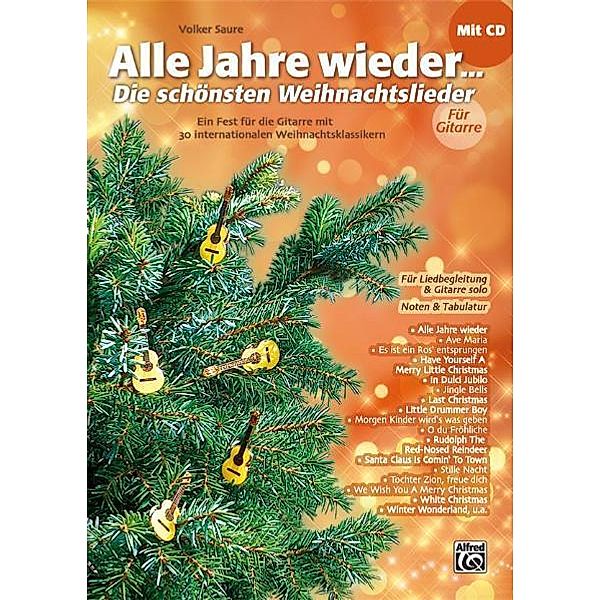 Alle Jahre wieder - Die schönsten Weihnachtslieder, für Liedbegleitung und Gitarre solo, m. Audio-CD, Volker Saure