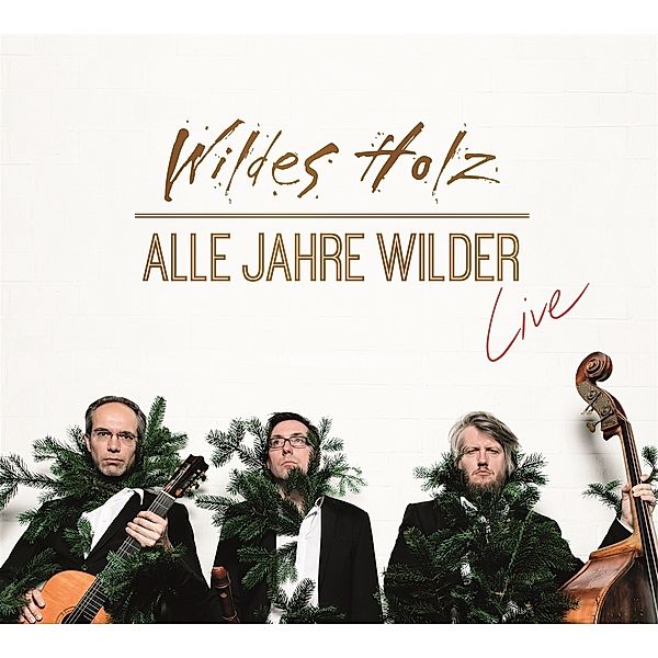 Alle Jahre Wilder-Live, Wildes Holz