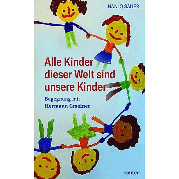 Alle Kinder dieser Welt sind unsere Kinder, Hanjo Sauer