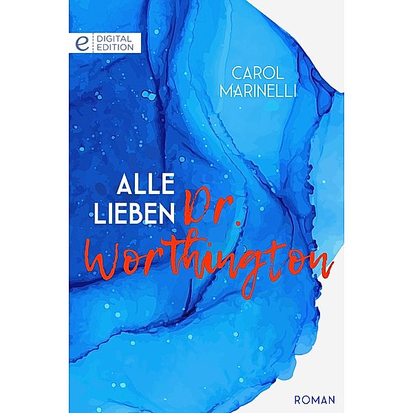 Alle lieben Dr. Worthington, Carol Marinelli