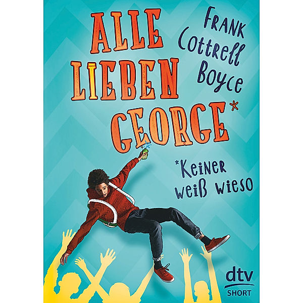 Alle lieben George - keiner weiss wieso, Frank Cottrell Boyce