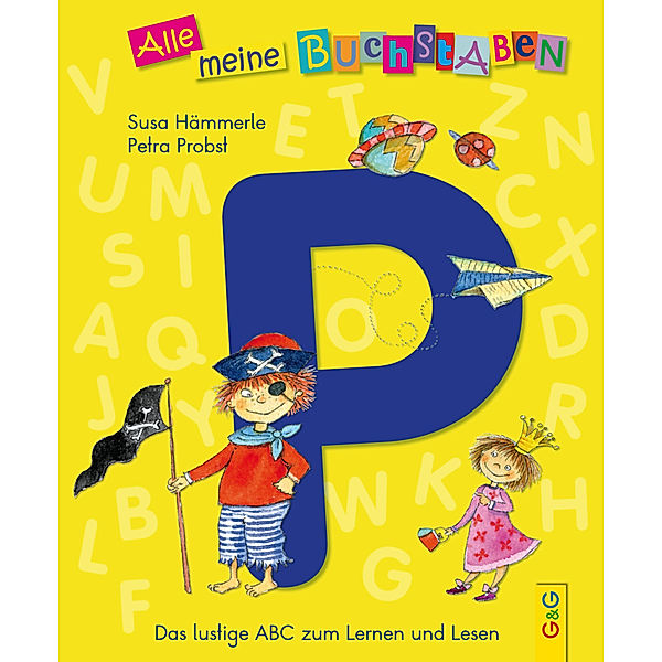 Alle meine Buchstaben - P, Susa HäMMERLE