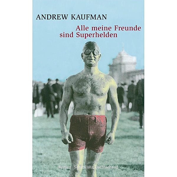 Alle meine Freunde sind Superhelden, Andrew Kaufman