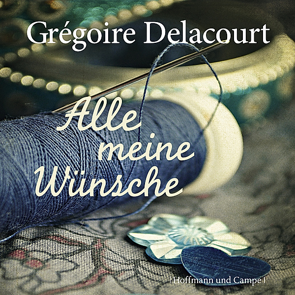 Alle meine Wünsche, Grégoire Delacourt