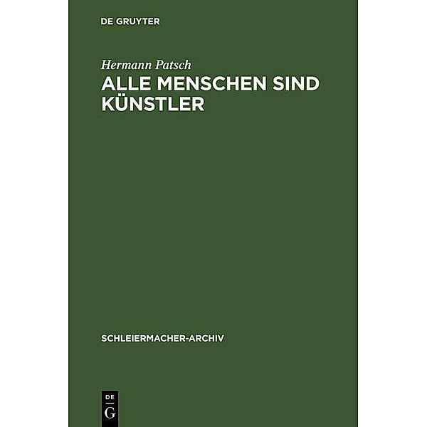Alle Menschen sind Künstler / Schleiermacher-Archiv Bd.2, Hermann Patsch